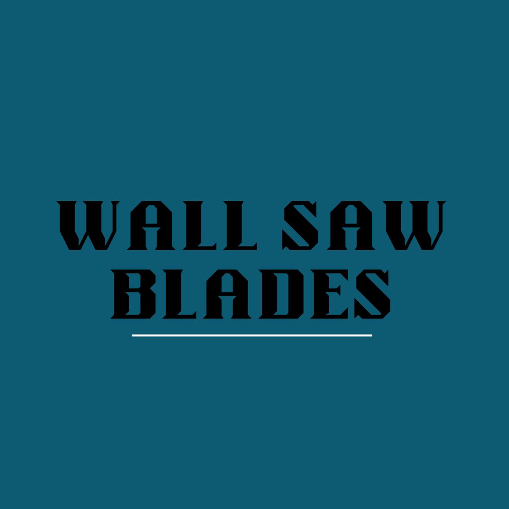 Wall Saw Blades